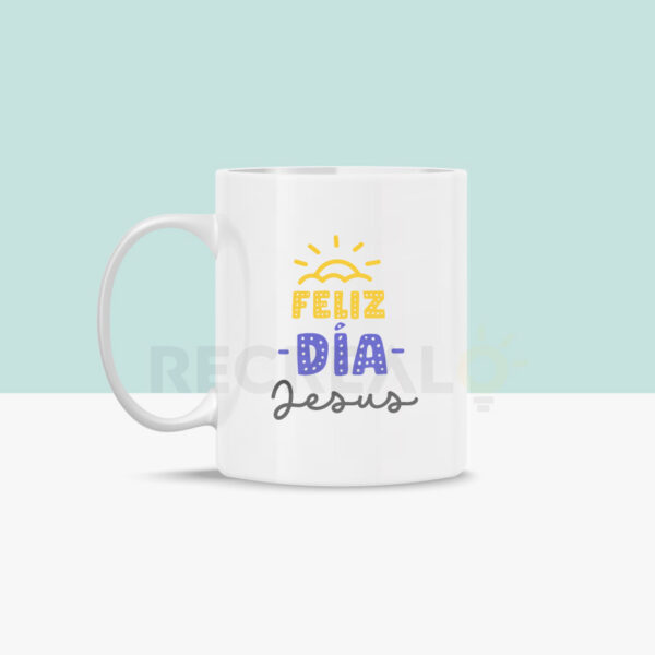 Taza feliz día personalizado, Pon el nombre de tu persona especial y desea un excelente día. Tazas personalizadas en cusco